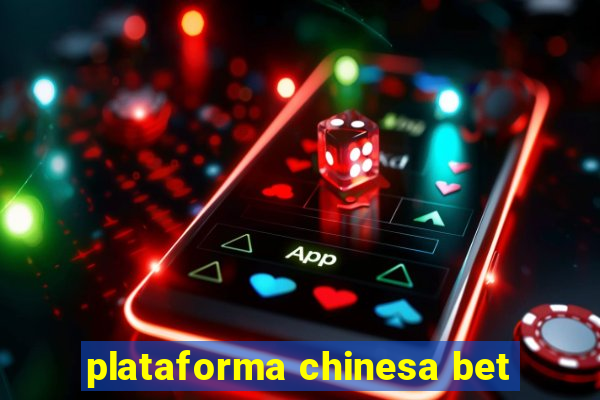 plataforma chinesa bet